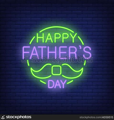 Happy Fathers Day lettering with moustache. Icon in neon style on brick background. Congratulation, greeting card, emblem. Fathers Day concept. For topics like holiday, celebration, web design