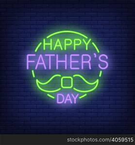 Happy Fathers Day lettering with moustache. Icon in neon style on brick background. Congratulation, greeting card, emblem. Fathers Day concept. For topics like holiday, celebration, web design