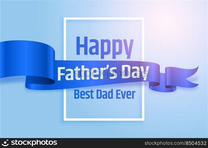 happy fathers day realistic ribbon card design