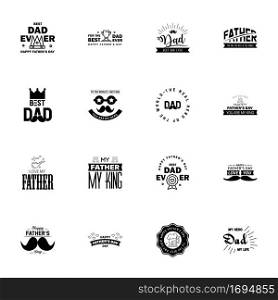 Happy fathers day set 16 Black. Vector typography. Vintage lettering for fathers day greeting cards. banners. t-shirt design. You are the best dad.  Editable Vector Design Elements