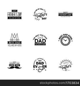 Happy fathers day set 9 Black. Vector typography. Vintage lettering for fathers day greeting cards. banners. t-shirt design. You are the best dad.  Editable Vector Design Elements