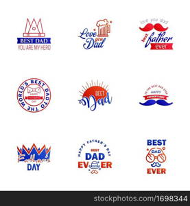 Happy fathers day set 9 Blue and red. Vector typography. Vintage lettering for fathers day greeting cards. banners. t-shirt design. You are the best dad. Editable Vector Design Elements