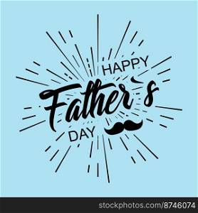 Happy fathers day. stylish design and a flat design. Happy fathers day. stylish design and flat design