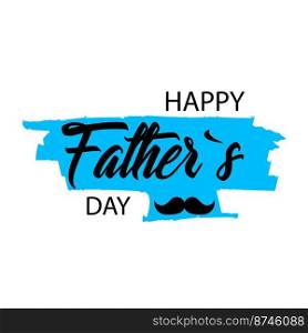 Happy fathers day. stylish design, flat design. Happy fathers day. stylish design and flat design