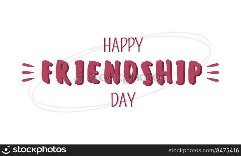 Happy Friendship Day card template. Celebrate relationship with friends. International holiday. Social media post design. Flat vector color illustration for poster, web banner, ecard. Happy Friendship Day card template