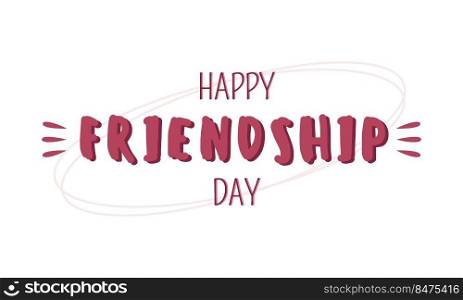Happy Friendship Day card template. Celebrate relationship with friends. International holiday. Social media post design. Flat vector color illustration for poster, web banner, ecard. Happy Friendship Day card template