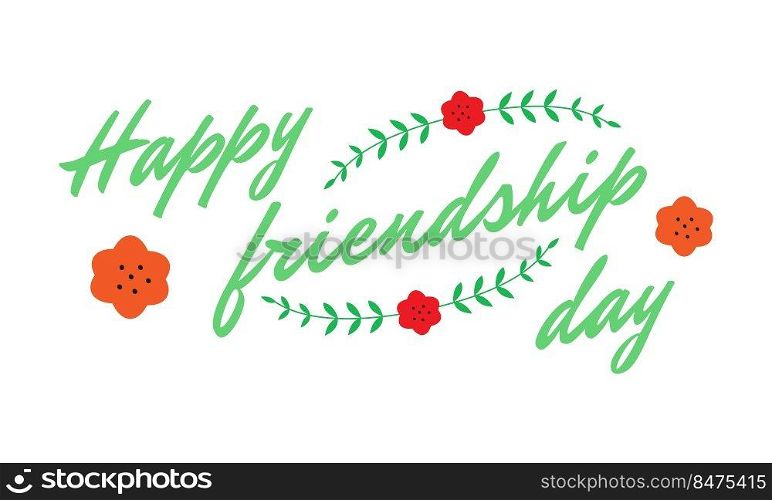 Happy Friendship Day with floral decor card template. Partnership and cooperation. Holiday event. Social media post design. Flat vector color illustration for poster, web banner, ecard. Happy Friendship Day with floral decor card template