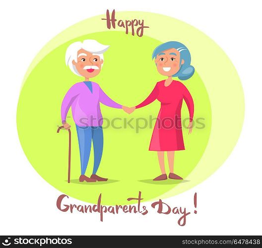 Happy Grandparents Day Senior Couple Walk Together. Happy grandparents day poster with senior lady and gentleman with stick walk together holding hands vector illustration postcard in circle on white
