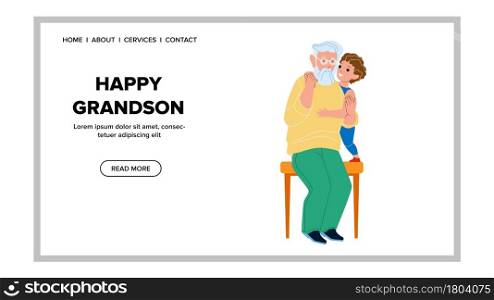 Happy Grandson Boy Hugging Grandfather Vector. Happy Grandson Embracing Grandparent Elderly Man In Room. Happiness Characters Family Enjoying Together Web Flat Cartoon Illustration. Happy Grandson Boy Hugging Grandfather Vector