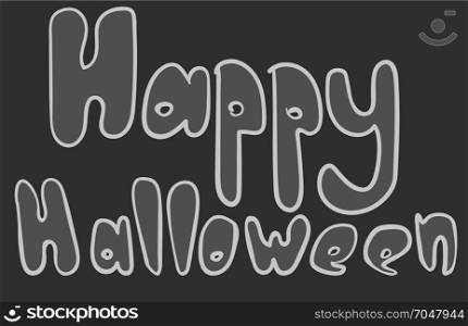 Happy Halloween inscription on dark background. Happy Halloween inscription on dark background. Hand-drawn vector lettering for holiday.