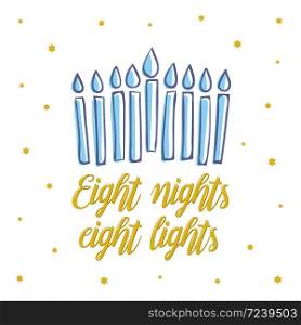 Happy Hanukkah, eight nights eight lights gold lettering. Jewish holiday elegant greeting card template with menorah. Flyer, poster, banner, party invitation design. Vector illustration. Happy Hanukkah, eight nights eight lights lettering. Jewish holiday elegant greeting card template with menorah. Flyer, poster, banner, party invitation design.