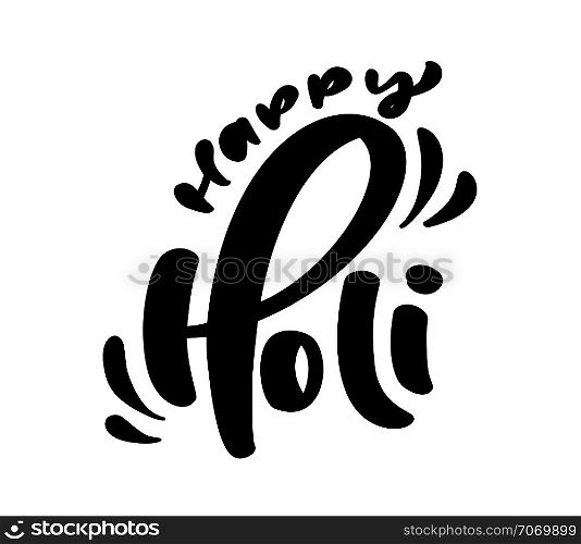 Happy Holi spring festival of colors greeting vector calligraphy lettering phrase with realistic colorful Holi powder paint background.. Happy Holi spring festival of colors greeting vector calligraphy lettering phrase with realistic colorful Holi powder paint background