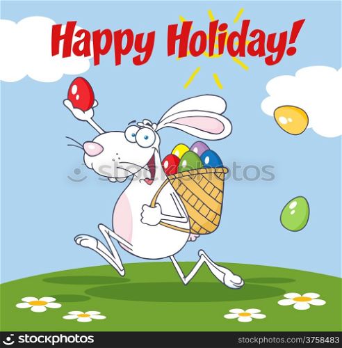 Happy Holiday From White Easter Rabbit Running With A Basket And Egg