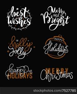 Happy Holidays and best wishes, merry and bright Christmas, holly jolly New Year handwritten doodles, scripts, calligraphic inscription for greeting cards. Happy Holidays, Best Wishes Merry Bright Christmas