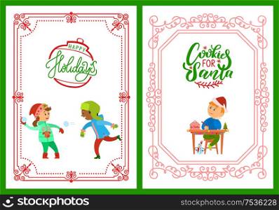 Happy holidays and cookies for Santa lettering on greeting cards in frame, children playing snowballs vector. Boy writing letter with New year wishes. Happy Holidays and Cookies for Santa Lettering