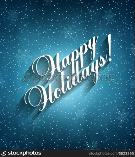 Happy Holidays Background With Snow, Snowflakes And Title Inscription With Shadow