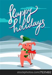 Happy Holidays greeting card piglet symbol of New Year with gift box on snowy landscape vector. Pig in green scarf and hat send best wishes,postcard. Happy Holidays Greeting Card Piglet Gift New Year