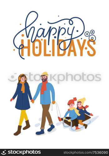 Happy holidays greeting card with smiling family outdoor isolated on white. Mum and dad holding each others hands and sleigh with sitting children vector. Happy Holidays Card with Family and Sleigh Vector