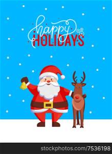 Happy Holidays greeting Christmas card with Santa Claus. Vector image of cartoon character and hero standing together with jingle bell and reindeer. Happy Holidays Greeting Christmas Card with Santa