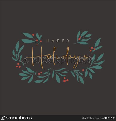 Happy Holidays lettering with foliage wreath