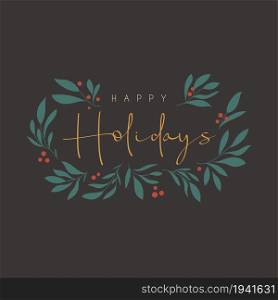 Happy Holidays lettering with foliage wreath