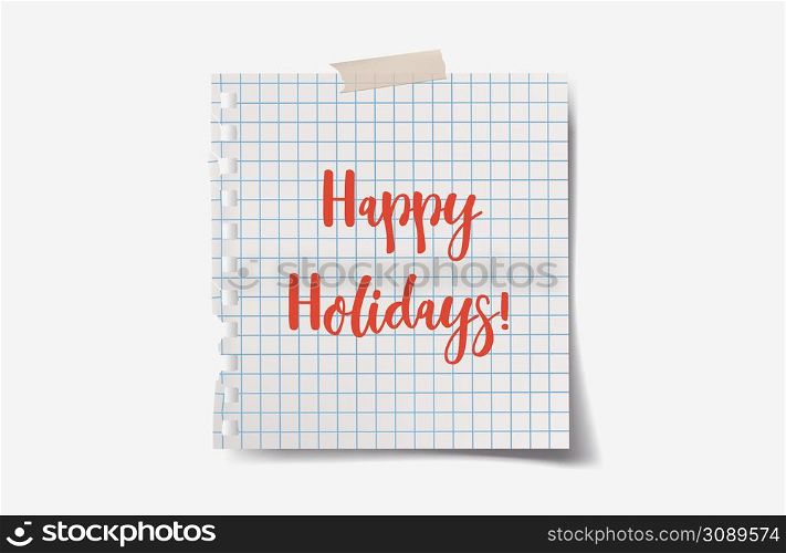 Happy holidays red hand lettering on paper. To christmas and new year celebration, calligraphy vector illustration. Happy holidays red hand lettering on paper. To christmas and new year celebration