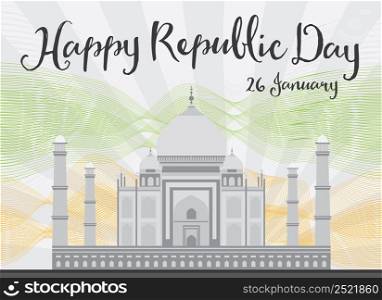 Happy Indian Republic Day celebration. Vector illustration. Concept with Taj Mahal and lines.