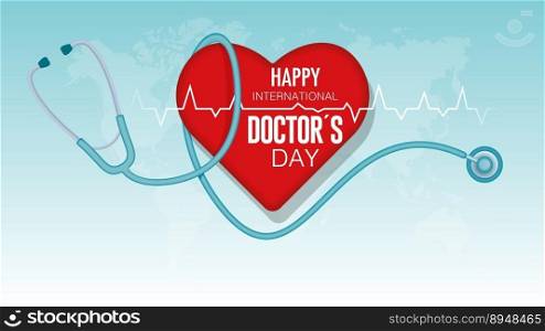 HAPPY INTERNATIONAL DOCTOR S DAY Greeting card. Blue stethoscope surrounding a red heart with white vital signs line on a white world map with blue background. Vector image