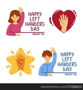 Happy international left handers day. August 13. Set of elements for greeting card. Hand in the star and heart. Vector flat illustration. Boy and girl are sitting with one hand raised. Lefty friend.