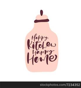 Happy Kitchen happy home hand draw calligraphy text on beige bottle. vector isolated letters logo. Positive handwritting rule lettering for motivation and inspiration.. Happy Kitchen happy home hand draw calligraphy text on beige bottle. vector isolated letters logo. Positive handwritting rule lettering for motivation and inspiration