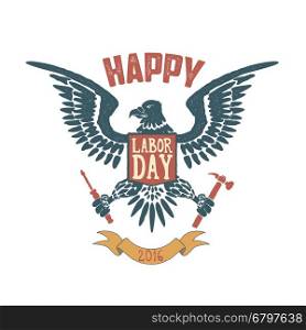 Happy labor day poster template. Eagle isolate on white background. Vector illustration.