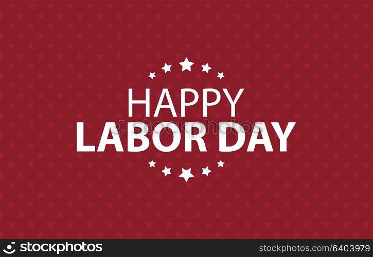 Happy Labor Day Poster Vector Illustration EPS10. Happy Labor Day Poster Vector Illustration