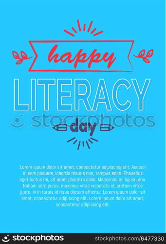 Happy Literacy Day Poster on Blue Background Text. Happy literacy day poster with pencil silhouette, inscription and place for text vector illustrations on blue background, greeting cover design