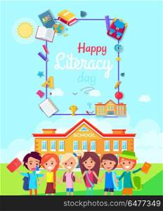 Happy Literacy Day Poster Vector Illustration. Happy literacy day, six happy kids standing by the school smiling and greeting, frame with icons of globe, leaf and book vector illustration