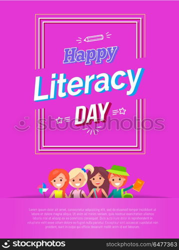Happy Literacy Day Vector Illustration on Pink. Happy literacy day vector illustration isolated on pink background with title in frame, picture of pupils and small sample text below them