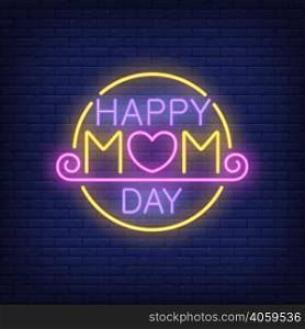 Happy mom day neon sign. Creative text with heart and underling with swirl element in yellow round. Night bright advertisement. Vector illustration in neon style for family and motherhood