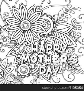 Happy Mother&rsquo;s Day coloring page for adult coloring book. Black and white vector illustration. Isolated on white background. Happy Mother&rsquo;s Day Coloring Page