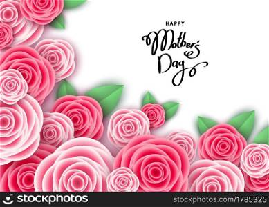 Happy mother’s day banner template with roses, lettering.  Pink flowers for cards,  posters, voucher discount, sale advertisement.  Floral background. Vector.