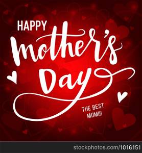 Happy Mother s Day Calligraphy Background. Vector illustration. Happy Mother s Day Calligraphy Background.