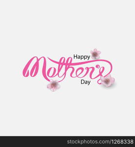 Happy Mother's Day Calligraphy with Flower on Background.Happy Mother's Day.Trendy Design Template.Vector illustration.