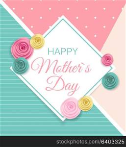 Happy Mother s Day Cute Background with Flowers. Vector Illustration EPS10. Happy Mother s Day Cute Background with Flowers. Vector Illustra
