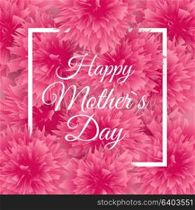 Happy Mother s Day Cute Background with Flowers. Vector Illustration EPS10. Happy Mother s Day Cute Background with Flowers. Vector Illustration