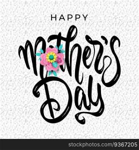 Happy Mother’s day postcard. Holiday lettering. Ink illustration. Modern brush calligraphy. Isolated on white background.