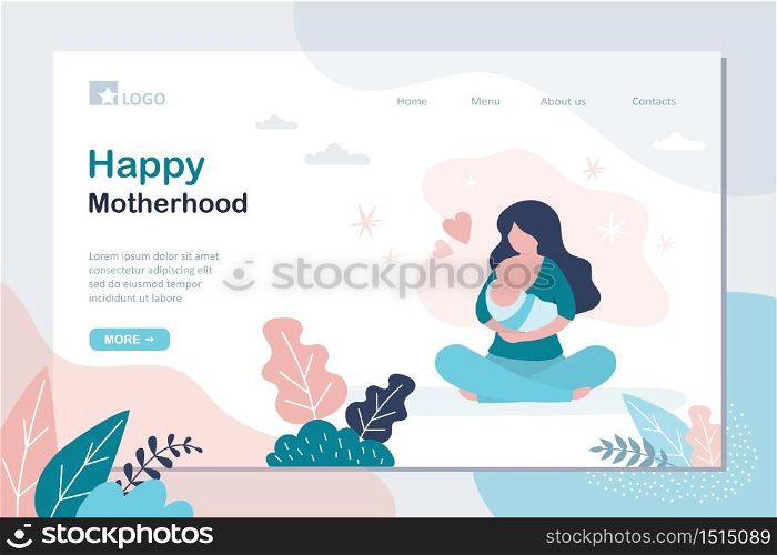 Happy motherhood landing page template. Beauty mother holding hewborn baby. Woman breastfeeding a baby. Trendy Vector illustration