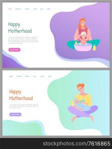 Happy motherhood, mother sitting and bathing child in tub, smiling kid with rising hands. Mom feeding newborn with bottle, parent caring vector. Website or webpage template, landing page flat style. Parent Caring, Happy Motherhood, Newborn Vector