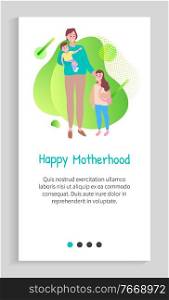 Happy motherhood parent holding son, daughter standing near mother, smiling family together, full length and portrait view of people vector. App slider for website, landing page application flat style. Mother Standing with Son and Daughter Web Vector
