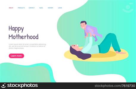 Happy motherhood, side view of woman holding baby, smiling people. Mother playing with child, parent and kid, parenthood and childhood vector. Website or webpage template, landing page flat style. Mom Playing With Baby, Happy Motherhood Vector