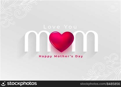 happy mothers day 3d heart love message card design