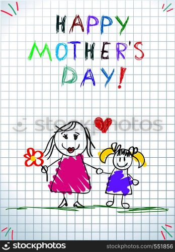 Happy Mothers Day Children Colorful Pencil Drawings of Mom with Flower and Daughter Holding Hands on Squared Notebook Sheet Background. Baby Greeting Card Kids Hand Drawn Doodle Vector Illustration. I Love You Mom Children Colorful Pencil Drawings