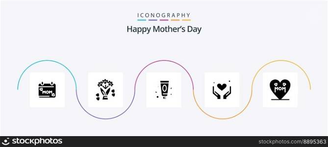 Happy Mothers Day Glyph 5 Icon Pack Including mother. love . gift. hands . toothpaste